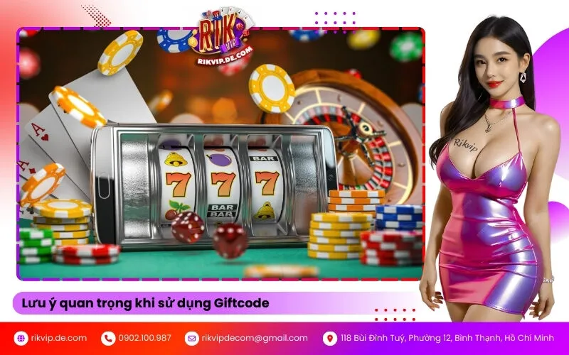 Lưu ý quan trọng khi sử dụng Giftcode